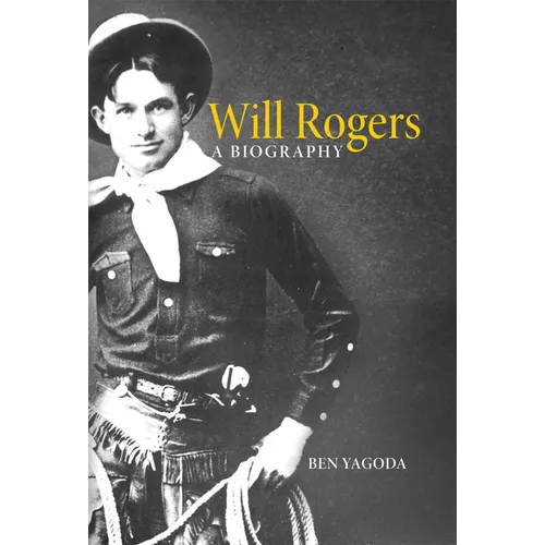 Will Rogers: A Biography