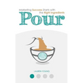 Pour: Marketing Success Starts with the Right Ingredients