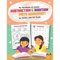 My Workbook of Simple Subtraction & Addition Math Worksheet for Kinder and 1st grade: 50 Fun Designs For Boys And Girls - Educational Worksheets
