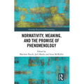 Normativity, Meaning, and the Promise of Phenomenology