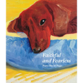 Faithful and Fearless: Portraits of Dogs