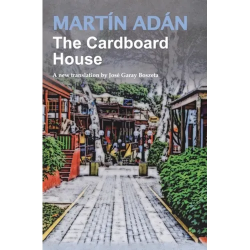 The Cardboard House by Martín Adán: A new translation by José Garay Boszeta
