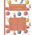Knitting Word Scramble: Activity puzzle book for someone who loves to knit