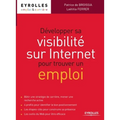 Développer sa visibilité sur Internet pour trouver un emploi
