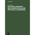 Rationalisierung Der Fabrikation Und Optimale Losgröße