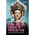 China and the Chinese in Popular Film: From Fu Manchu to Charlie Chan