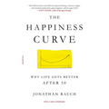 The Happiness Curve: Why Life Gets Better After 50