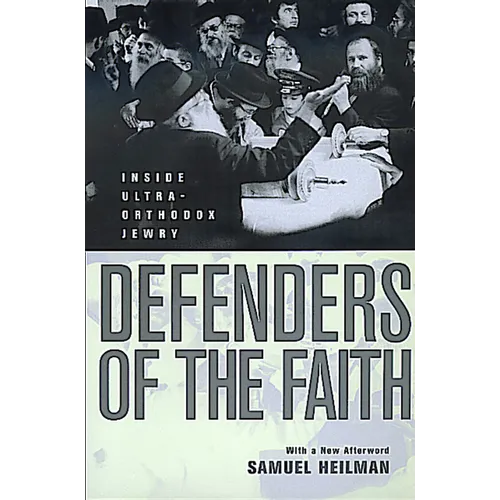 Defenders of the Faith: Inside Ultra-Orthodox Jewry - Paperback