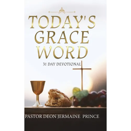 Today's Grace Word: 31 Day Devotional