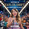The Story of Taylor Swift: Who Turned Words into Music?
