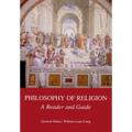 Philosophy of Religion: A Reader and Guide
