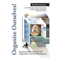 Organize Ourselves!: Inspirations and ideas for self-organization and self-management
