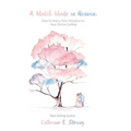 A Match Made In Heaven: How to Marry Your Vocation to Your Divine Calling