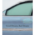 Good Dreams, Bad Dreams: American Mythologies