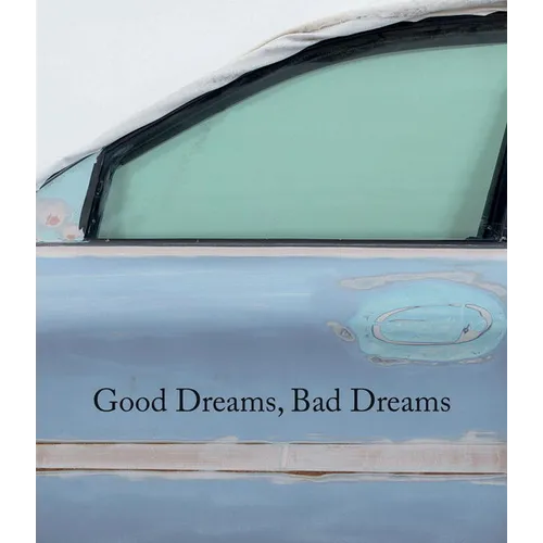 Good Dreams, Bad Dreams: American Mythologies