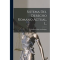 Sistema Del Derecho Romano Actual, 1...