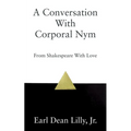 A Conversation With Corporal Nym: From Shakespeare With Love
