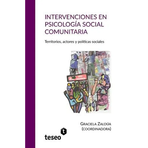 Intervenciones en psicología social comunitaria: Territorios, actores y políticas sociales
