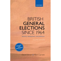 British General Elections Since 1964: Diversity, Dealignment, and Disillusion