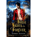 Twelve Nights to Forever: A Nutcracker Retelling