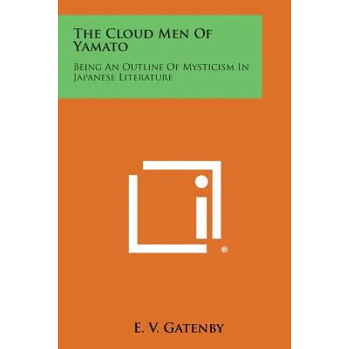 The Cloud Men of Yamato: Being an Outline of Mysticism in Japanese Literature