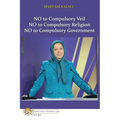 No to Compulsory Veil: No to Compulsory Religion, No to Compulsory Government