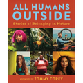 All Humans Outside: Stories of Belonging in Nature
