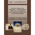 Linda Sue Gibson et al., Petitioners, V. Carolyn Eleanor Harris et al. U.S. Supreme Court Transcript of Record with Supporting Pleadings