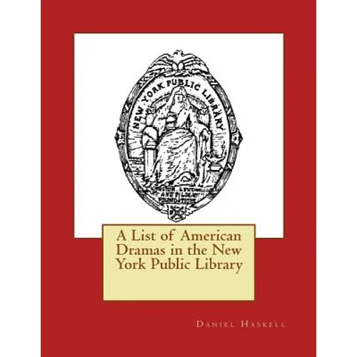 A List of American Dramas in the New York Public Library