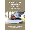 How to Settle an Estate in Scotland - A Practical Guide