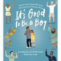 It's Good to Be a Boy: A Celebration of All That God Made You to Be