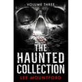 The Haunted Collection: Volume III
