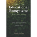Evolving Educational Ecosystems for Flourishing