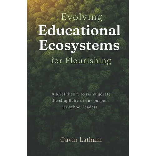 Evolving Educational Ecosystems for Flourishing