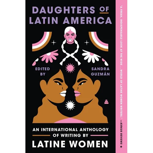 Daughters of Latin America: An International Anthology of Writing by Latine Women