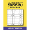 Large Print Sudoku Expert Edition: Difficult Sudoku Book For Seniors, Adults, Teens and Womens