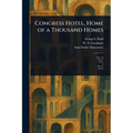 Congress Hotel, Home of a Thousand Homes
