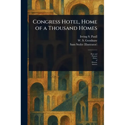 Congress Hotel, Home of a Thousand Homes