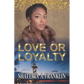 Love or Loyalty