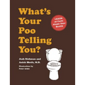 What's Your Poo Telling You?: (Funny Bathroom Books, Health Books, Humor Books, Funny Gift Books)