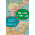 Becoming Boundless: Indian Transnational Entrepreneurs in the Global Economy