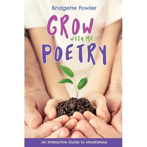 Grow with Me Poetry