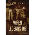 When Legends Die