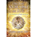 The Last Ecstasy of Life: Celtic Mysteries of Death and Dying