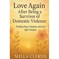 Love Again After Being a Survivor of Domestic Violence