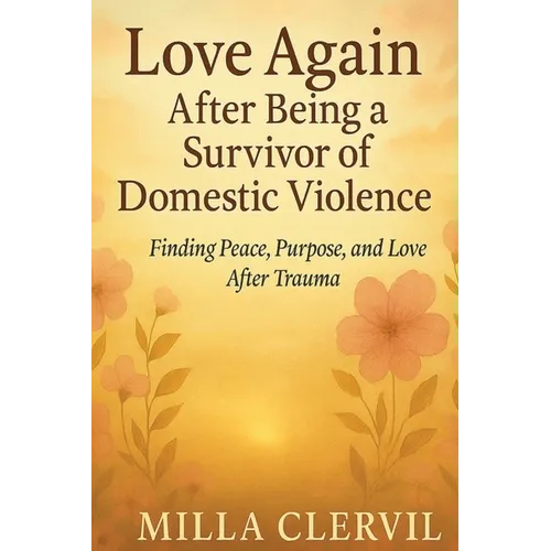 Love Again After Being a Survivor of Domestic Violence