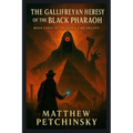 The Gallifreyan Heresy of the Black Pharaoh