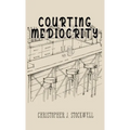 Courting Mediocrity: Novella Two
