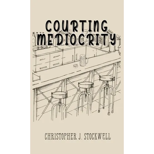 Courting Mediocrity: Novella Two