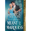 Meant for the Marquess